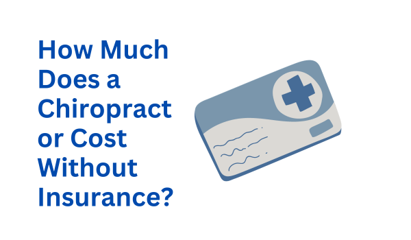 How Much Does a Chiropractor Cost Without Insurance? Discover Affordable Solutions!